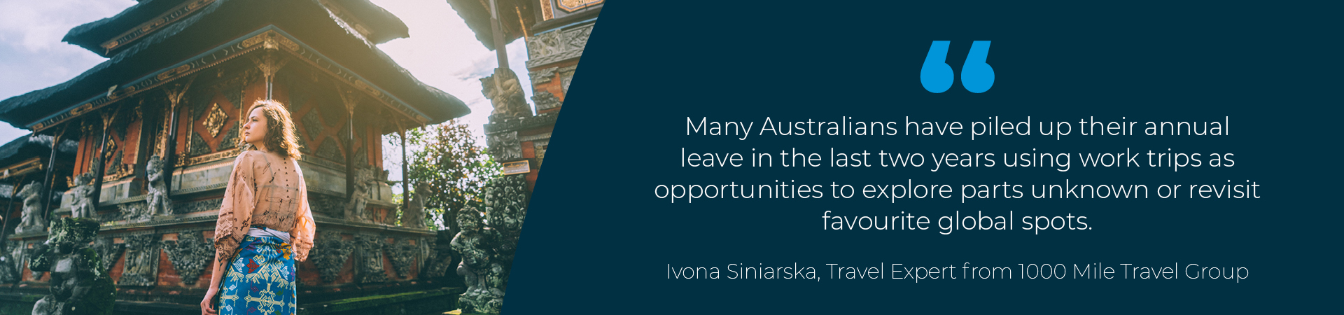 Banner - Ivona Siniarska, Travel Expert from 1000 Mile Travel Group quote