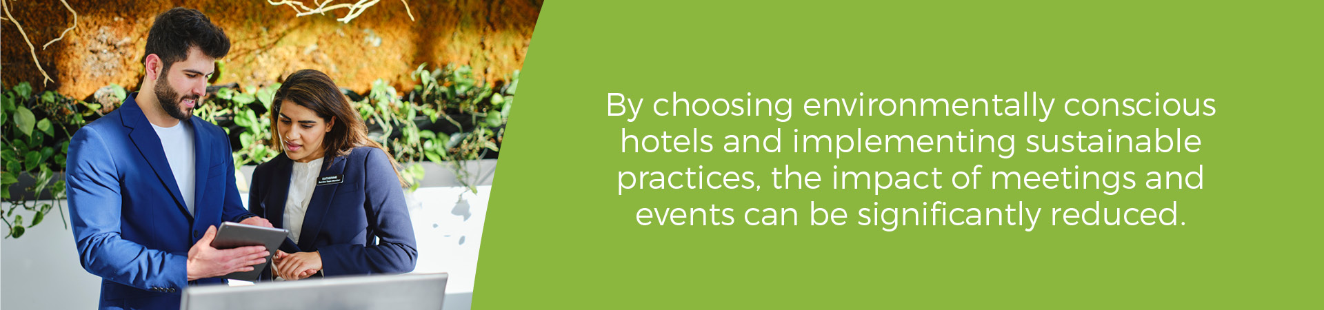 Collective sustainable efforts from hotels and travel partners.